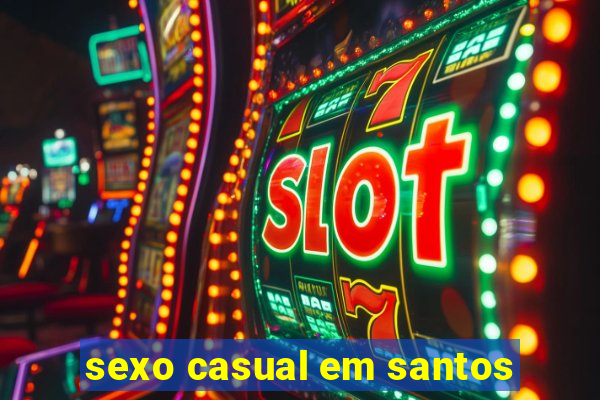 sexo casual em santos